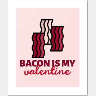 I love bacon is my valentine Posters and Art